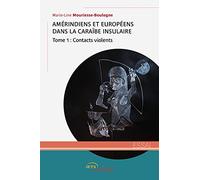 Amérindiens et Européens dans la Caraïbe (T 1)
