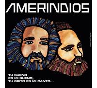 Amerindios Tu Sueno Es Mi Sueno, Tu Grito Es Mi Canto (Vinyl)