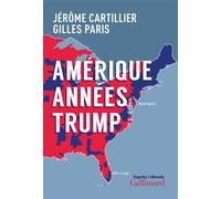 Gilles Paris et Jérôme Cartillier – Amérique années Trump