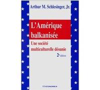 Amerique balkanisee (l') SCHLESINGER/ARTHUR M (Auteur)