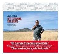 Amérique - Des écrivains en liberté Jean-Luc Bertini (Photographie), Alexandre Thiltges (Auteur)