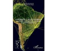 Amérique latine globale Daniel Emilio Rojas (Auteur)