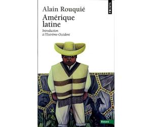 Amérique latine. Introduction à l'Extrême-Occident - introduction à l'Extrême-Occident - Alain Rouquié - Seuil - Livre