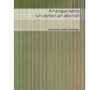 Amérique latine: Une certain art abstrait ; L'Annonciade, musée de Saint-Tropez 22 mars - 23 juin 2008