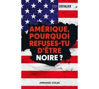 Amérique, pourquoi refuses-tu d'être noire? Qu'ont-ils fait du rêve de Luther-King? - Eddy Chevalier - Armand Colin - broché - Essai