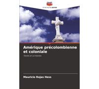 Amérique précolombienne et coloniale: Textes et contextes