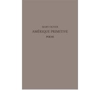 Amérique primitive - Mary Oliver - Poesis - broché - Poésie