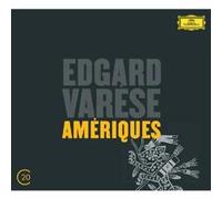 Varèse: Amériques Arcana Déserts Ionisation