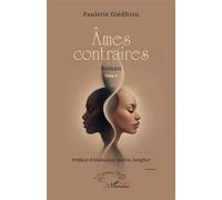 Âmes contraires Tome 1 - Paulette Diédhiou - L'harmattan - broché - Roman
