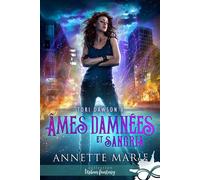 Âmes damnées et Sangria Tori Dawson, T8 - Annette Marie - Collection Infinity - broché - Roman