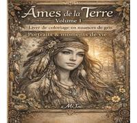 Âmes de la terre- Volume 1 - livre de coloriage en nuance de gris