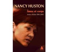 Nancy Huston – Ames et corps – Textes choisis 1981-2003 – Poche (Actes Sud)