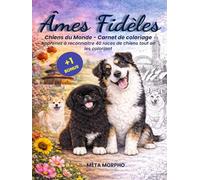 Âmes Fidèles - Chiens du Monde: Carnet de coloriage
