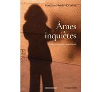 Ames inquiètes Petites histoires en miroir - Martine Merlin-Dhaine - Complicites Eds - broché - Nouvelles
