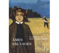 Ames Sauvages - Le Symbolisme Dans Les Pays Baltes