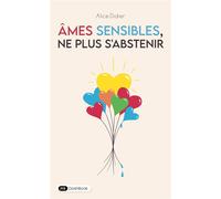 Âmes sensibles, ne plus s'abstenir - Alice Didier - Dashbook - broché - Guide