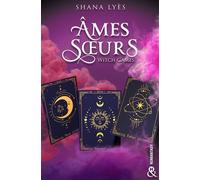Âmes Soeurs: La nouvelle Romantasy de Shana Lyès, l'autrice de AstroLove !