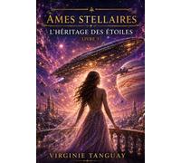 âmes Stellaires: L'héritage des étoiles
