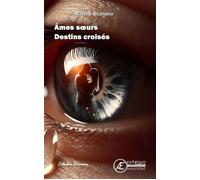 Ames sœurs Destins croisés - Mattéo Scarano - Ex Aequo - broché - Roman