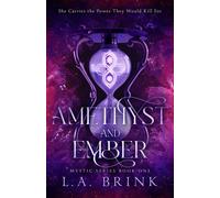 Amethyst and Ember - L. A. Brink - L. A. Brink - ebook (ePub) - Livre