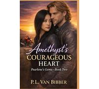 Amethyst’s Courageous Heart: A Romantic Suspense Novel of Danger, Trust, and Slow-Burn Romance