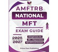 AMFTRB National MFT Exam Guide 2026/2027: 400+ Practice Questions, DSM-5 Diagnosis, Treatment Planning, Ethics Scenarios, and Full-Length Mock Exam with Rationales - Fully Aligned with AAMFT