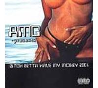 Amg - 2001-BTch Betta Have My Money