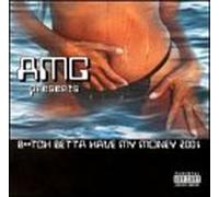 Amg - Bitch Betta Have My Money 2001