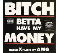 Amg - Bitch Betta Have My Money