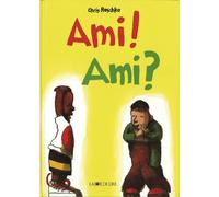 Ami ! ami ? - Chris Raschka - Joie De Lire - cartonné - Album jeunesse dès 3 ans