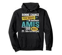 Ami Amitié Cadeau Copain Copine Collectif Humour Sweat à Capuche