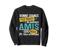 Ami Amitié Cadeau Copain Copine Collectif Humour Sweatshirt