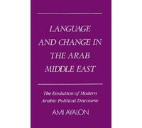 Ami Ayalon Language and Change in the Arab Middle East (Relié)