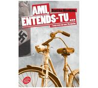 Ami, Entends-Tu - J'avais Treize Ans Sous L'occupation
