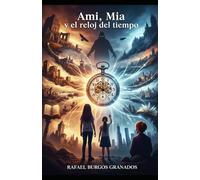 Ami Mia y el reloj del tiempo