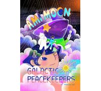 Ami Moon and the Galactic Peacekeepers Book One - Frances Lee - Levine Querido - ebook (ePub) - Livre