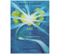 Ami Tome 3 - Civilisations Internes