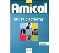 Amical 1 cahier d'activites + cd audio Reine Mimran (Auteur), Cécile Bruley (Auteur)