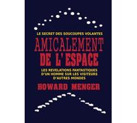 AMICALEMENT DE L'ESPACE: Le secret des soucoupes volantes