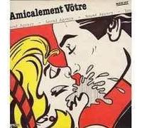 Amicalement Votre ( Maxi 45 tours )
