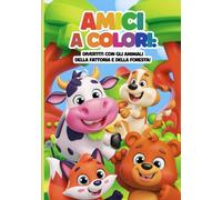 AMICI A COLORI: divertiti con gli animali della fattoria e della forestra Questo libro da colorare è perfetto per i piccoli artisti che amano gli ... i bambini potranno colorare simpatici animali