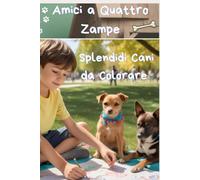 Amici a Quattro Zampe: Splendidi Cani da Colorare per Bambini e Adolescenti