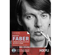 Amico Faber. Fabrizio De Andrè raccontato da amici e colleghi