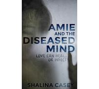 Amie and the Diseased Mind