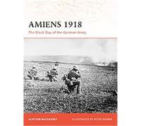 Amiens 1918, Campaign Series Alistair Mccluskey (Auteur)