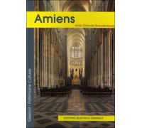 Amiens - Alain Erlande-Brandenburg - Gisserot Editions - broché - Guide
