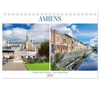 Amiens - Capitale de la Somme (Calendrier de bureau 2027 DIN A5 vertical), CALVENDO calendrier mensuel: L'âme de la Picardie capturée dans douze photos envoûtantes