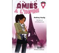 Amies à l'infini T2 : Vérités et conséquences