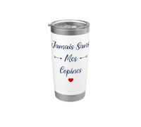 Amies Copine Meilleures copines jamais sans mes copines Gobelet isotherme en acier inoxydable double paroi