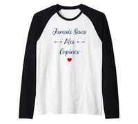 Amies Copine Meilleures copines jamais sans Mes copines Manche Raglan